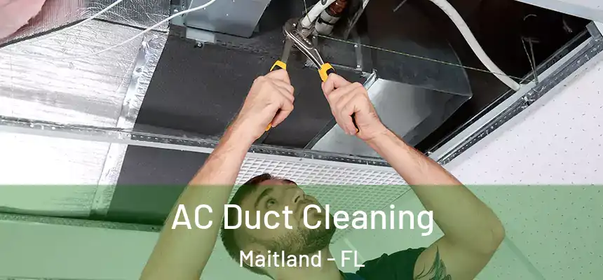  AC Duct Cleaning Maitland - FL
