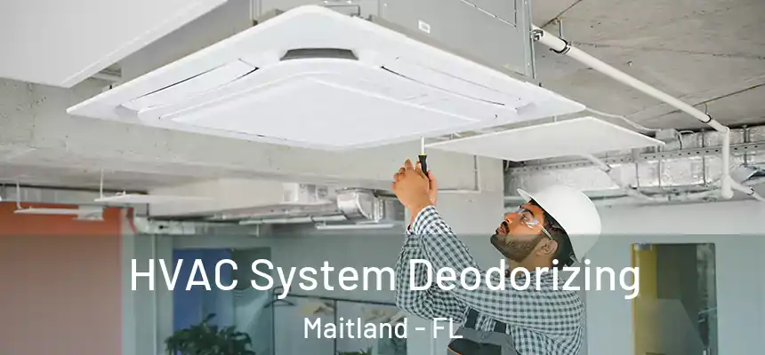  HVAC System Deodorizing Maitland - FL